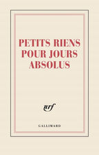 Carnet - Petits riens pour jours absolus